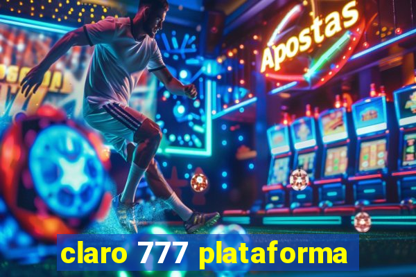claro 777 plataforma