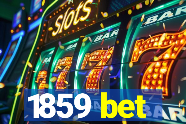 1859 bet