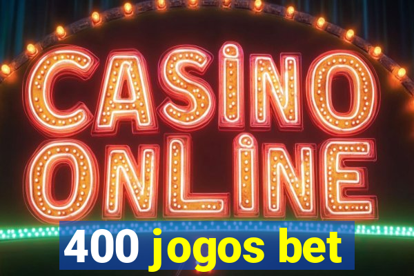 400 jogos bet