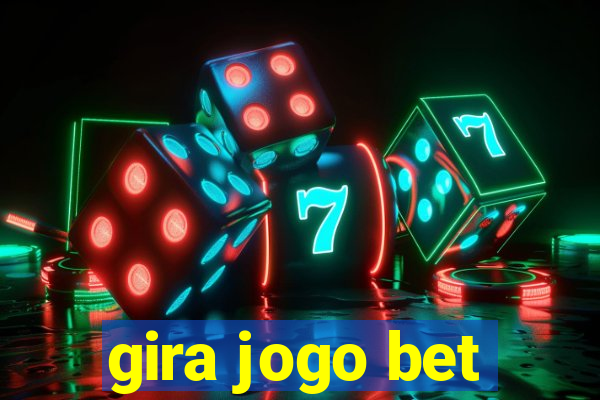 gira jogo bet