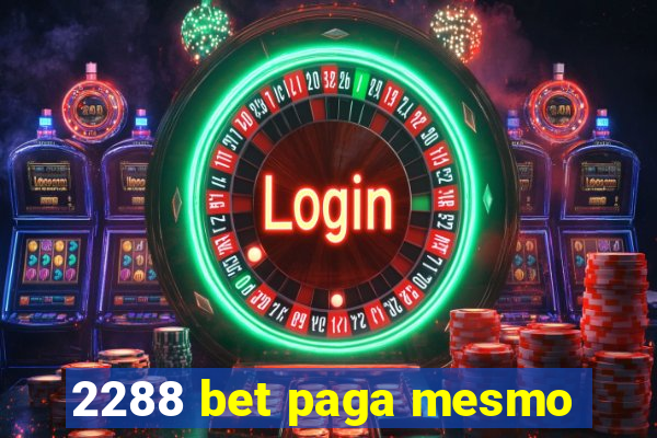 2288 bet paga mesmo
