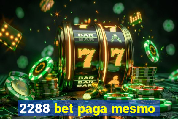 2288 bet paga mesmo