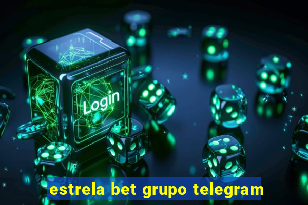 estrela bet grupo telegram