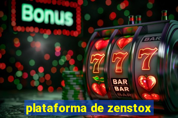 plataforma de zenstox