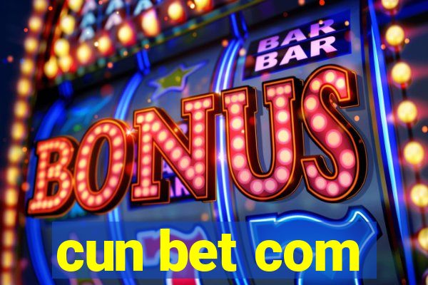 cun bet com