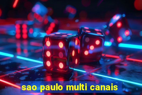 sao paulo multi canais