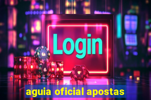 aguia oficial apostas