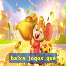 baixa jogos que ganha dinheiro de verdade