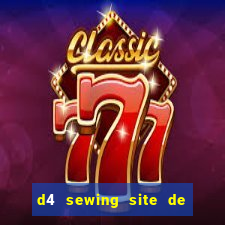 d4 sewing site de relacionamento login entrar