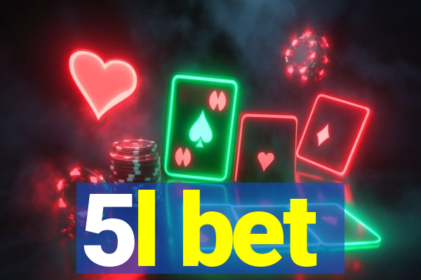 5l bet