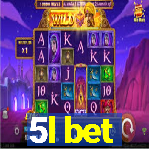 5l bet