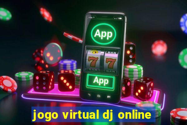 jogo virtual dj online