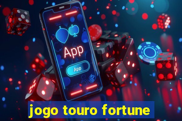 jogo touro fortune