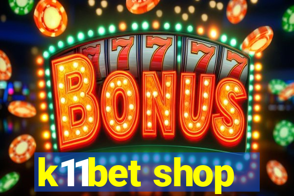 k11bet shop