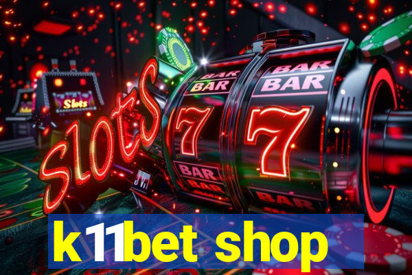 k11bet shop