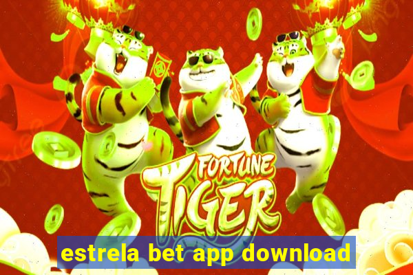 estrela bet app download