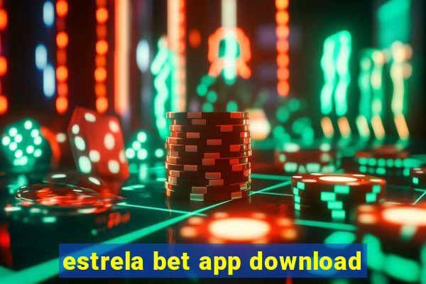 estrela bet app download