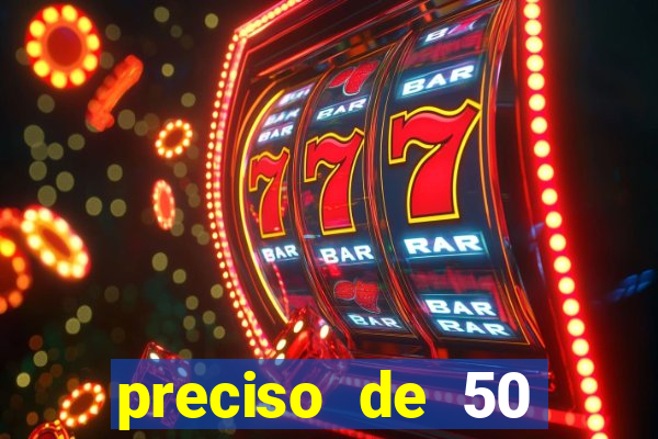 preciso de 50 reais urgente
