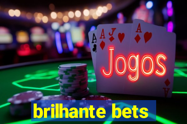 brilhante bets