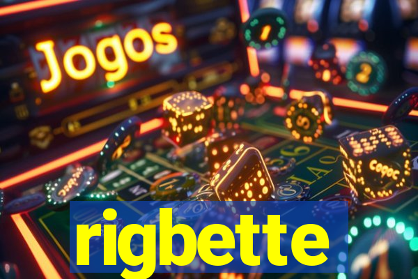 rigbette