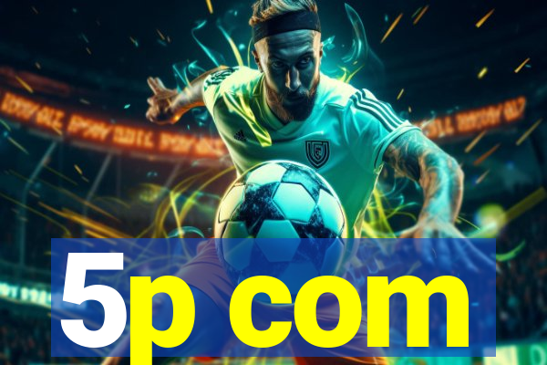 5p com