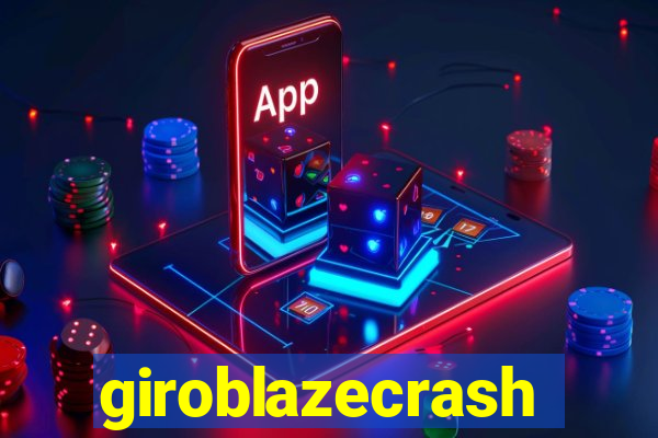 giroblazecrash
