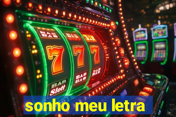 sonho meu letra