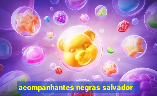acompanhantes negras salvador