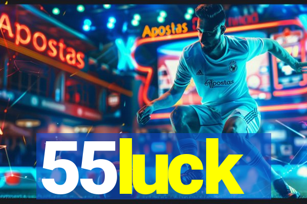 55luck