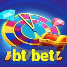 bt bet