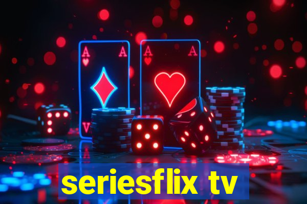seriesflix tv