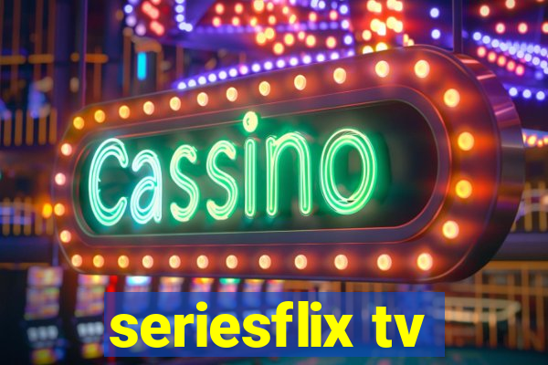 seriesflix tv