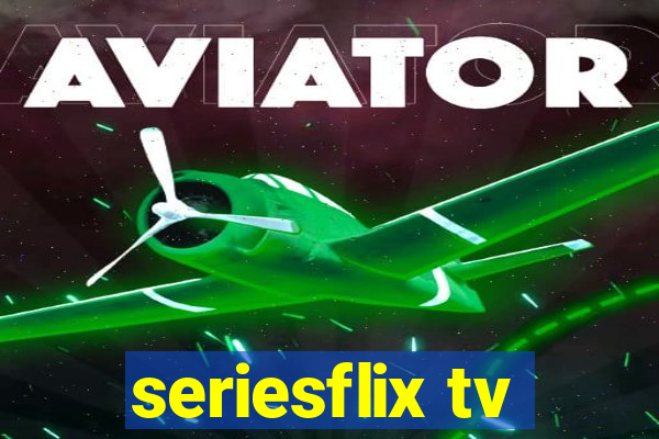 seriesflix tv