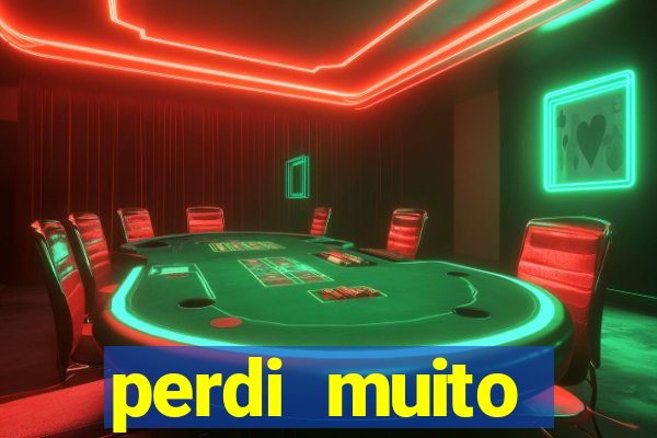 perdi muito dinheiro em apostas