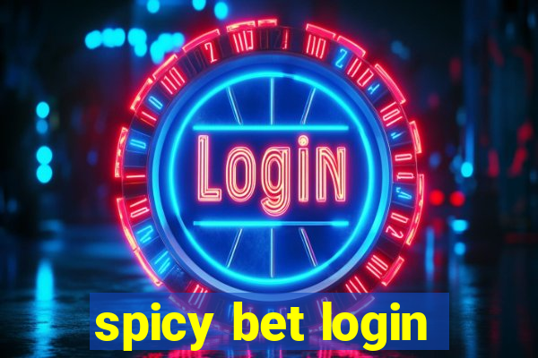 spicy bet login
