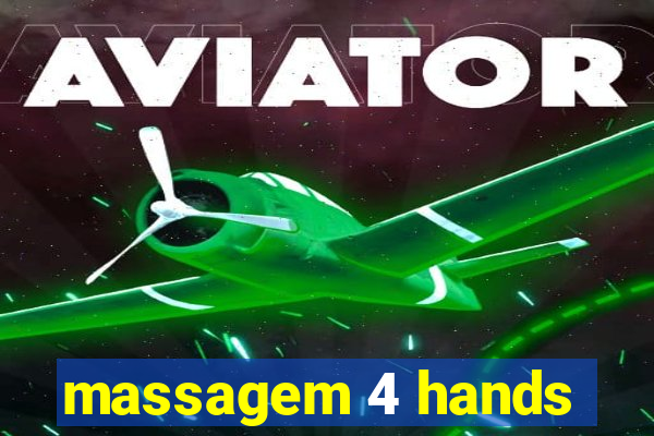 massagem 4 hands
