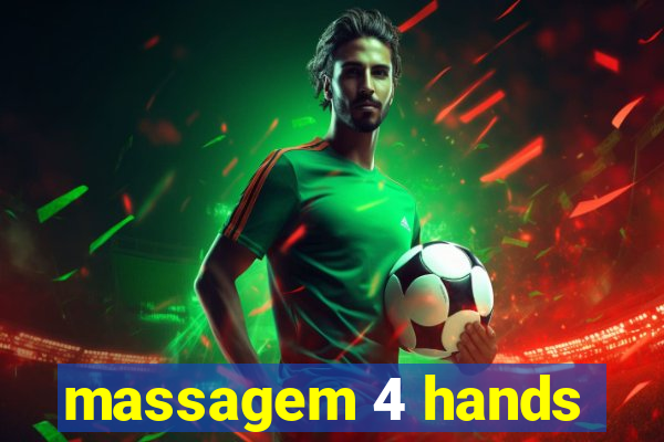 massagem 4 hands