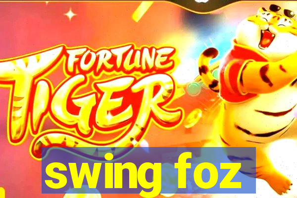 swing foz