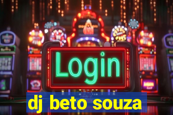 dj beto souza