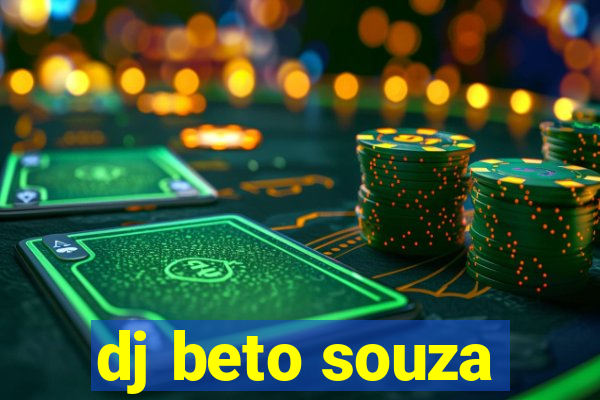 dj beto souza