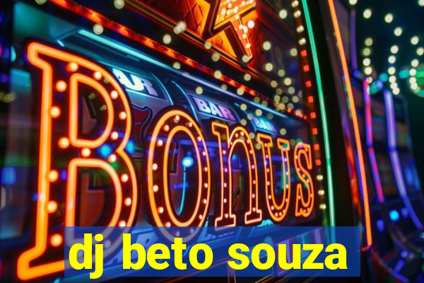 dj beto souza