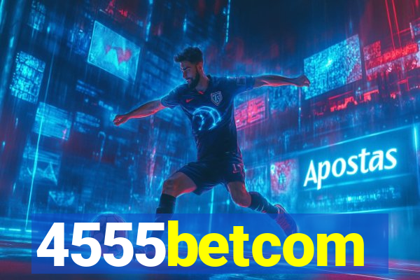 4555betcom