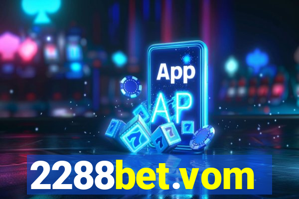 2288bet.vom
