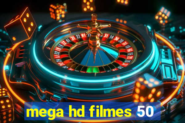mega hd filmes 50