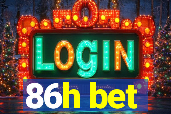 86h bet