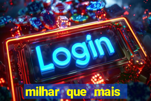 milhar que mais saiu na federal milhar que mais sai na federal 2024