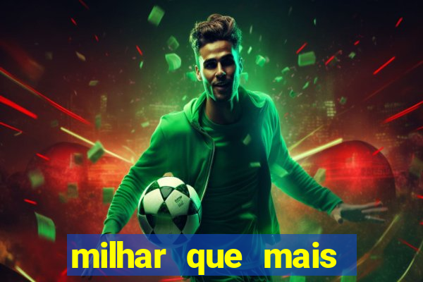 milhar que mais saiu na federal milhar que mais sai na federal 2024
