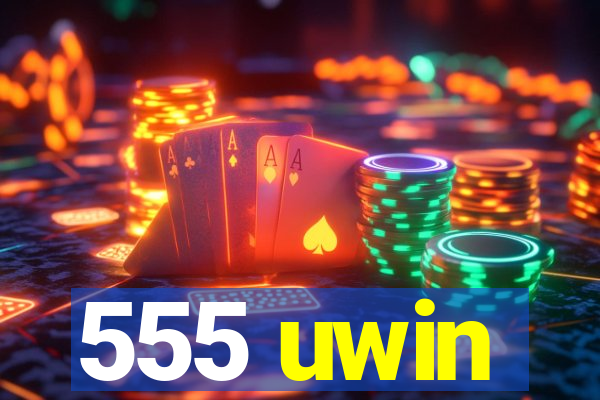 555 uwin