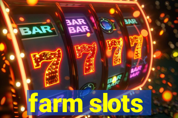 farm slots