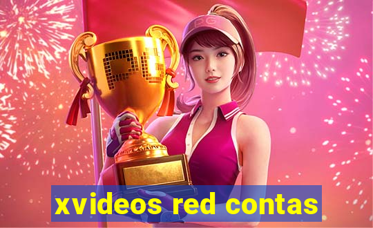 xvideos red contas